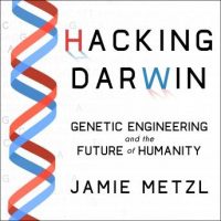 hacking-darwin-genetic-engineering-and-the-future-of-humanity.jpg