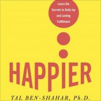 happier-learn-the-secrets-to-daily-joy-and-lasting-fulfillment.jpg