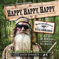 happy-happy-happy-my-life-and-legacy-as-the-duck-commander.jpg