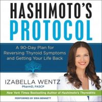 hashimotos-protocol-a-90-day-plan-for-reversing-thyroid-symptoms-and-getting-your-life-back.jpg