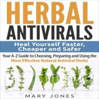 herbal-antivirals-heal-yourself-faster-cheaper-and-safer-your-a-z-guide-to-choosing-preparing-and-using-the-most-effective-natural-antiviral-herbs.jpg