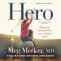 hero-becoming-the-strong-father-your-children-need.jpg