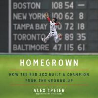 homegrown-how-the-red-sox-built-a-champion-from-the-ground-up.jpg