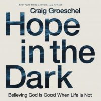 hope-in-the-dark-believing-god-is-good-when-life-is-not.jpg