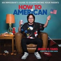 how-to-american-an-immigrants-guide-to-disappointing-your-parents.jpg