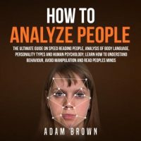 how-to-analyze-people-the-ultimate-guide-on-speed-reading-people-analysis-of-body-language-personality-types-and-human-psychology-learn-how-to-understand-behaviour-and-read-peoples-minds.jpg