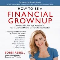 how-to-be-a-financial-grownup-proven-advice-from-high-achievers-on-how-to-live-your-dreams-and-have-financial-freedom.jpg