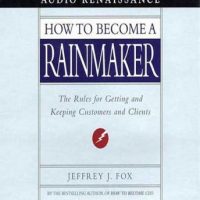 how-to-become-a-rainmaker-the-rules-for-getting-and-keeping-customers-and-clients.jpg