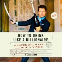 how-to-drink-like-a-billionaire-mastering-wine-with-joie-de-vivre.jpg