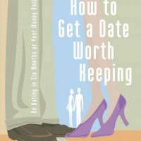 how-to-get-a-date-worth-keeping.jpg
