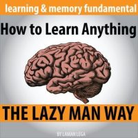 how-to-learn-anything-the-lazy-man-way.jpg