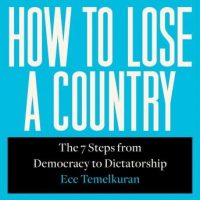 how-to-lose-a-country-the-7-steps-from-democracy-to-dictatorship.jpg