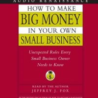 how-to-make-big-money-in-your-own-small-business-unexpected-rules-every-small-business-owner-needs-to-know.jpg