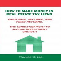 how-to-make-money-in-real-estate-tax-liens-earn-safe-secured-and-fixed-returns-the-unbeaten-path-to-secure-investment-growth.jpg