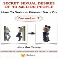 how-to-seduce-women-born-on-december-7-or-secret-sexual-desires-of-10-million-people-demo-from-shan-hai-jing-research-discoveries-by-a-davydov-o-skorbatyuk.jpg