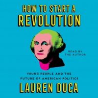 how-to-start-a-revolution-young-people-and-the-future-of-american-politics.jpg