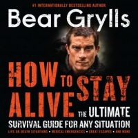 how-to-stay-alive-the-ultimate-survival-guide-for-any-situation.jpg