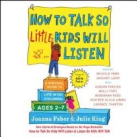 how-to-talk-so-little-kids-will-listen-a-survival-guide-to-life-with-children-ages-2-7.jpg