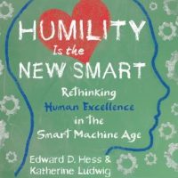 humility-is-the-new-smart-rethinking-human-excellence-in-the-smart-machine-age.jpg