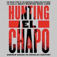 hunting-el-chapo-the-inside-story-of-the-american-lawman-who-captured-the-worlds-most-wanted-drug-lord.jpg