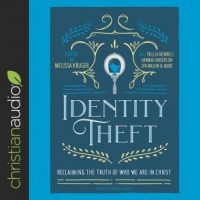 identity-theft-reclaiming-the-truth-of-our-identity-in-christ.jpg