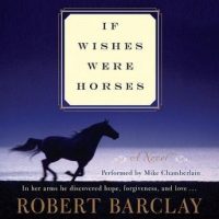 if-wishes-were-horses-a-novel.jpg