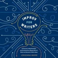 improv-for-writers-10-secrets-to-help-novelists-and-screenwriters-bypass-writers-block-and-generate-infinite-ideas.jpg