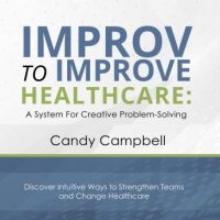 improv-to-improve-healthcare-a-system-for-creative-problem-solving.jpg