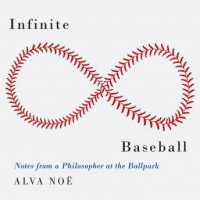 infinite-baseball-notes-from-a-philosopher-at-the-ballpark.jpg