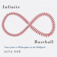 infinite-baseball-notes-from-a-philosopher-at-the-ballpark.jpg