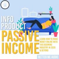 info-product-passive-income-learn-how-to-make-money-online-with-this-booming-industry-in-2020-beyond.jpg