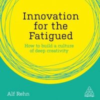 innovation-for-the-fatigued-how-to-build-a-culture-of-deep-creativity.jpg
