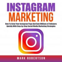 instagram-marketing-how-to-grow-your-instagram-page-and-gain-millions-of-followers-quickly-with-step-by-step-social-media-marketing-strategies.jpg