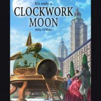 its-only-a-clockwork-moon.jpg