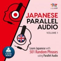 japanese-parallel-audio-learn-japanese-with-501-random-phrases-using-parallel-audio-volume-1.jpg