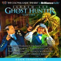 jarrem-lee-ghost-hunter-the-disappearance-of-james-jephcott-the-terror-of-crabtree-cottage-the-haunting-of-private-wilkinson-and-the-mystery-of-grange-manor.jpg