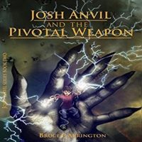 josh-anvil-and-the-pivotal-weapon.jpg