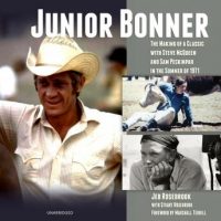 junior-bonner-the-making-of-a-classic-with-steve-mcqueen-and-sam-peckinpah-in-the-summer-of-1971.jpg