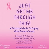 just-get-me-through-this-a-practical-guide-to-coping-with-breast-cancer-newly-revised-and-updated.jpg