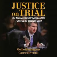 justice-on-trial-the-kavanaugh-confirmation-and-the-future-of-the-supreme-court.jpg