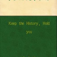 keep-the-history-hold-you.jpg