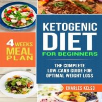 ketogenic-diet-for-beginners-the-complete-low-carb-guide-for-optimal-weight-loss-4-weeks-keto-meal-plan.jpg