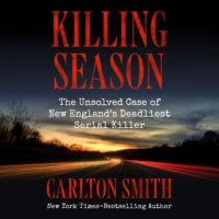 killing-season-the-unsolved-case-of-new-englands-deadliest-serial-killer.jpg