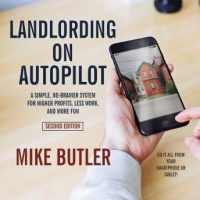 landlording-on-autopilot-a-simple-no-brainer-system-for-higher-profits-less-work-and-more-fun-do-it-all-from-your-smartphone-or-tablet-2nd-edition.jpg
