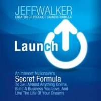 launch-an-internet-millionaires-secret-formula-to-sell-almost-anything-online-build-a-business-you-love-and-live-the-life-of-your-dreams.jpg