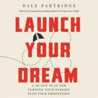 launch-your-dream-a-30-day-plan-for-turning-your-passion-into-your-profession.jpg