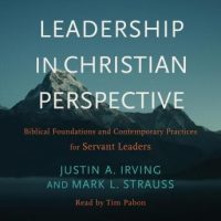 leadership-in-christian-perspective-biblical-foundations-and-contemporary-practices-for-servant-leaders.jpg