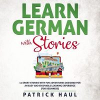 learn-german-with-stories-11-short-stories-with-fun-adventures-designed-for-an-easy-and-enjoyable-learning-experience-for-beginners.jpg
