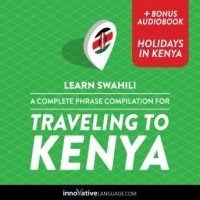 learn-swahili-a-complete-phrase-compilation-for-traveling-to-kenya.jpg