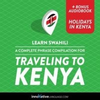 learn-swahili-a-complete-phrase-compilation-for-traveling-to-kenya.jpg
